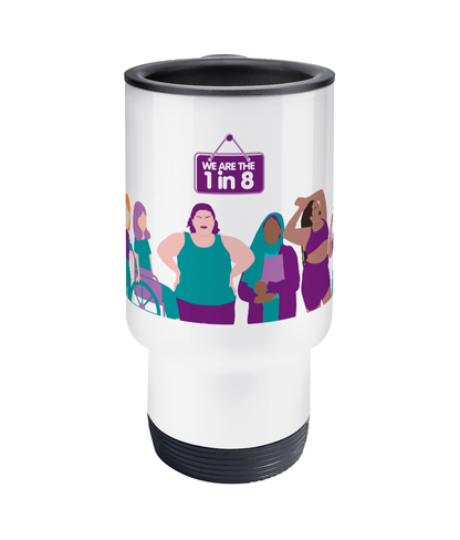 We are 1 in 8 stainless steel travel mug (14oz)